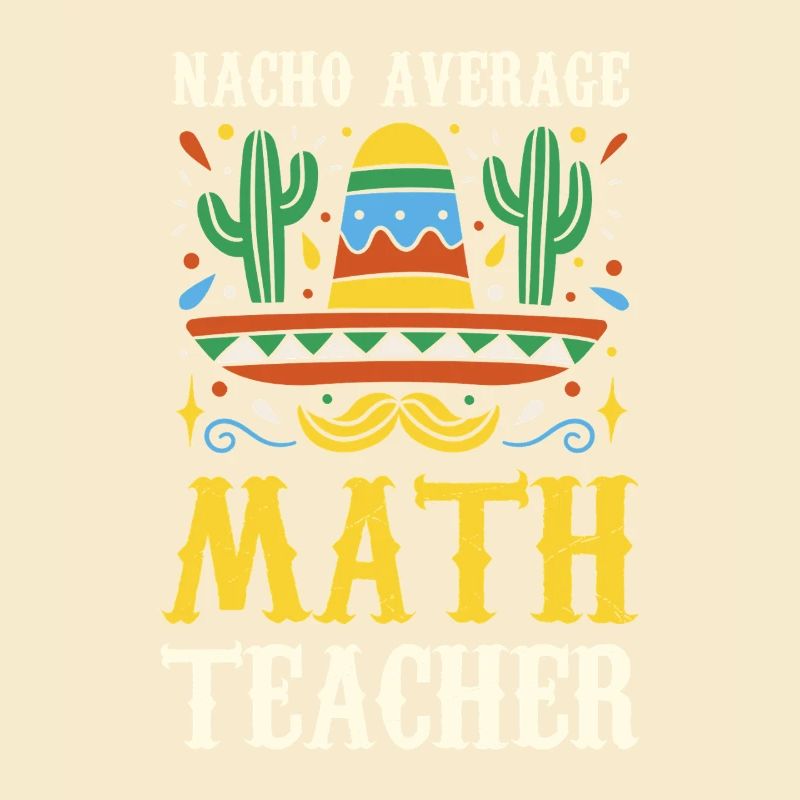Nacho Average Math Teacher