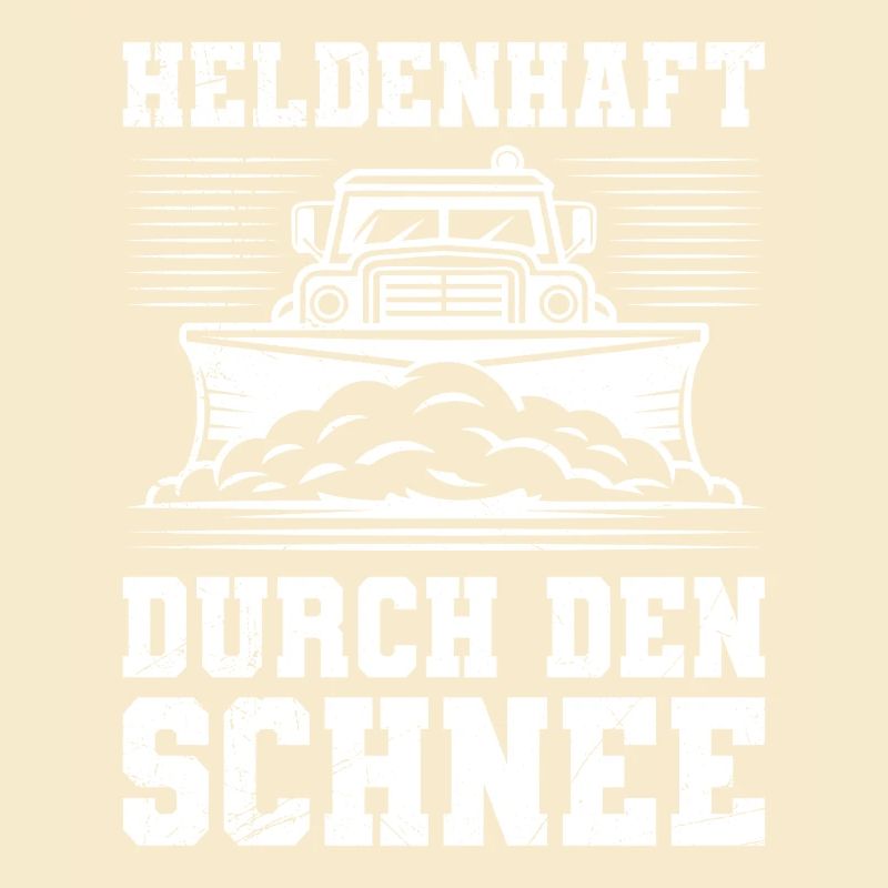 Schneeräumen HELDENHAFT DURCH DEN SCHNEE