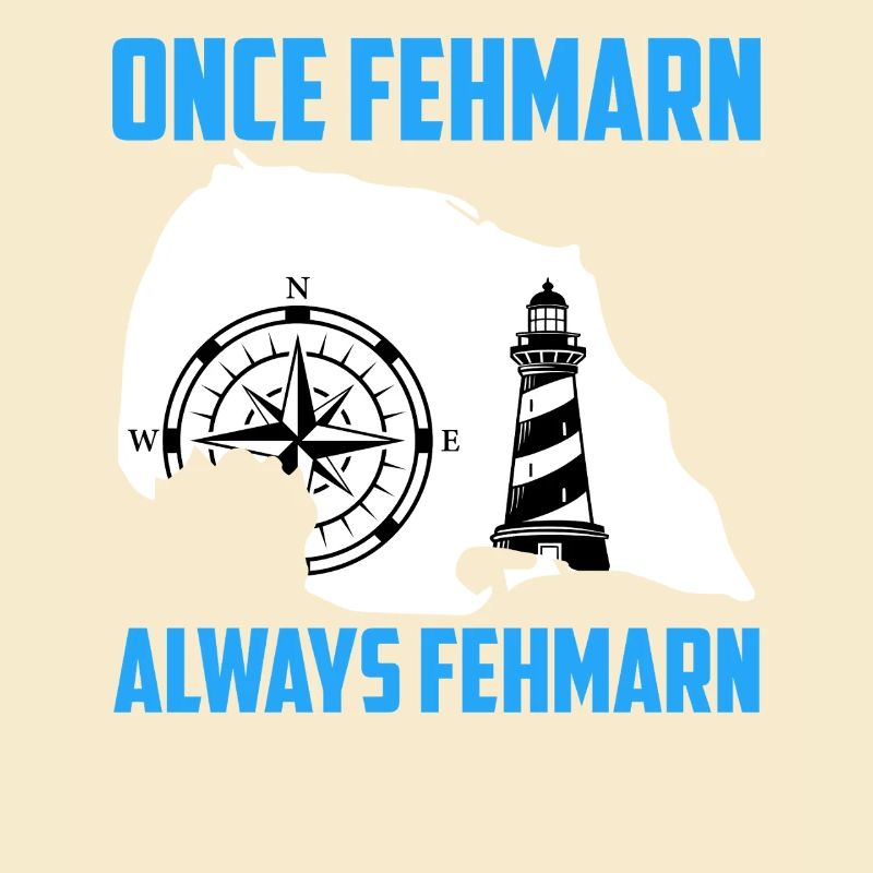 Baltic Sea Holiday ONCE FEHMARN ALWAYS FEHMARN Funny