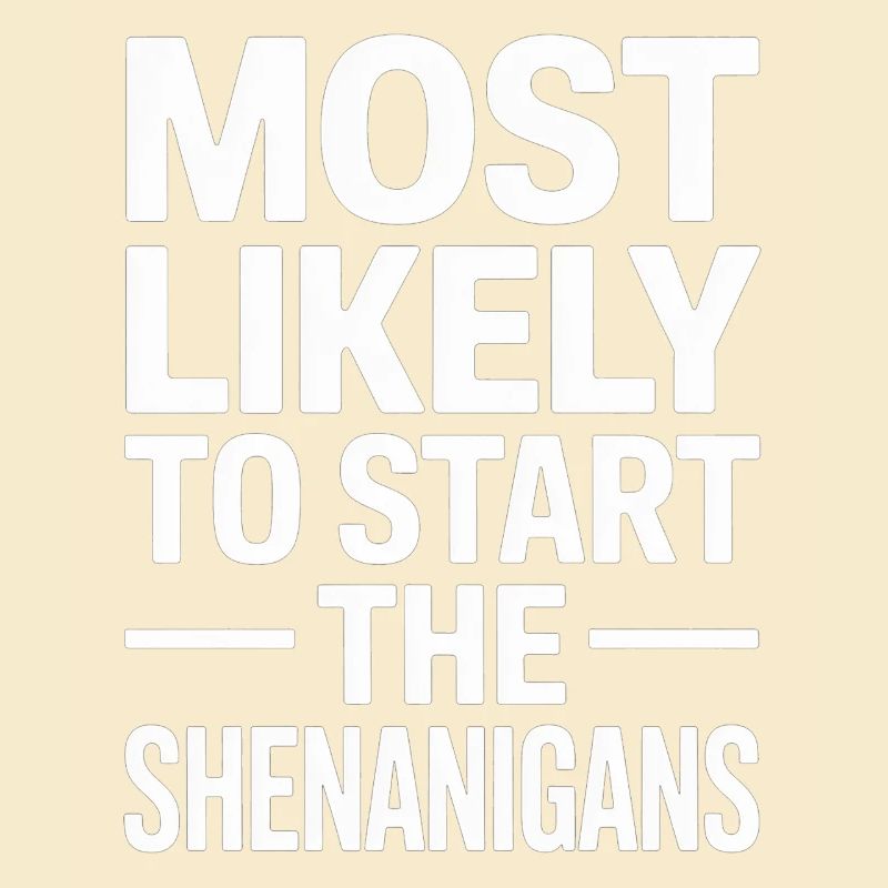 Most Likely Shenanigans