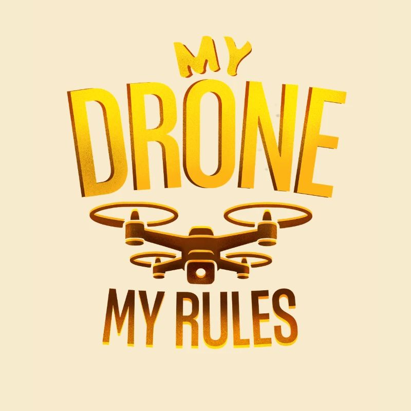 Drone my rules Drohnenpilot