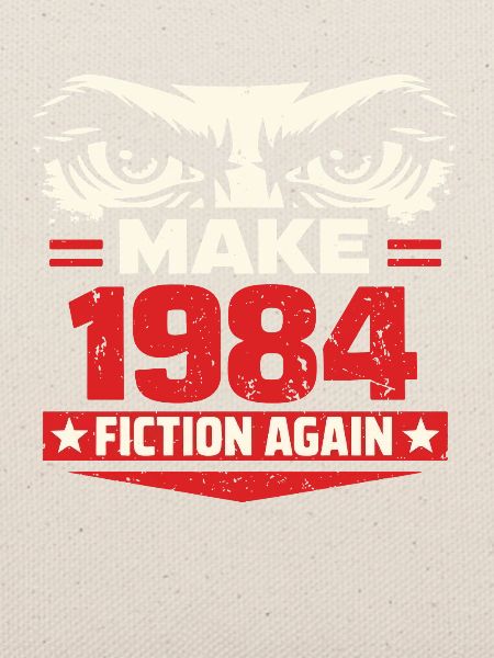 Make 1984 Fiction Again