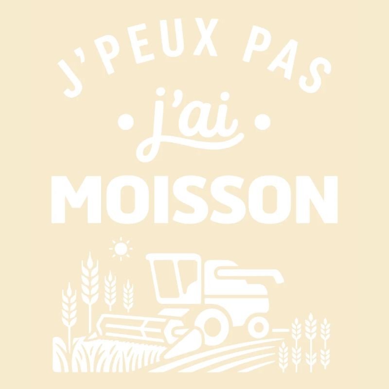 J'peux pas j'ai moisson