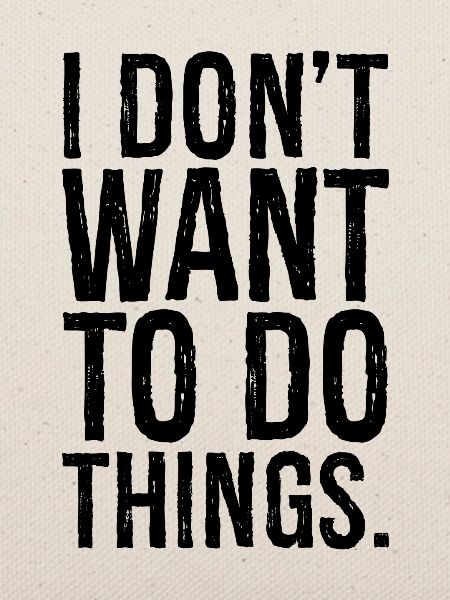 Ich will nichts tun