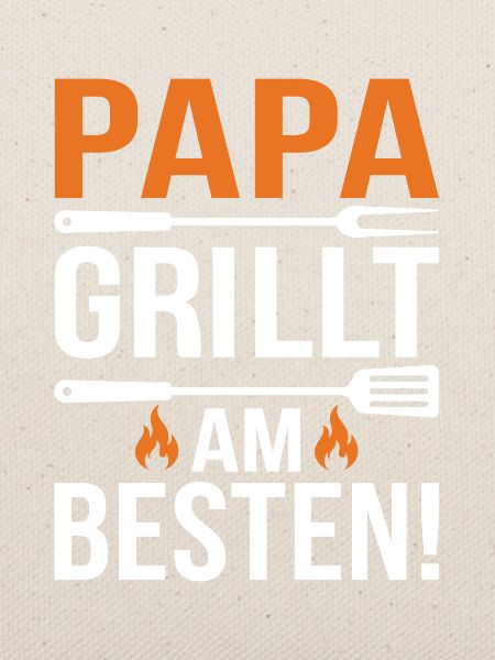 Papa Grillt Am Besten