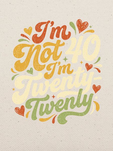 Ich bin nicht 40, Twenty Twenty