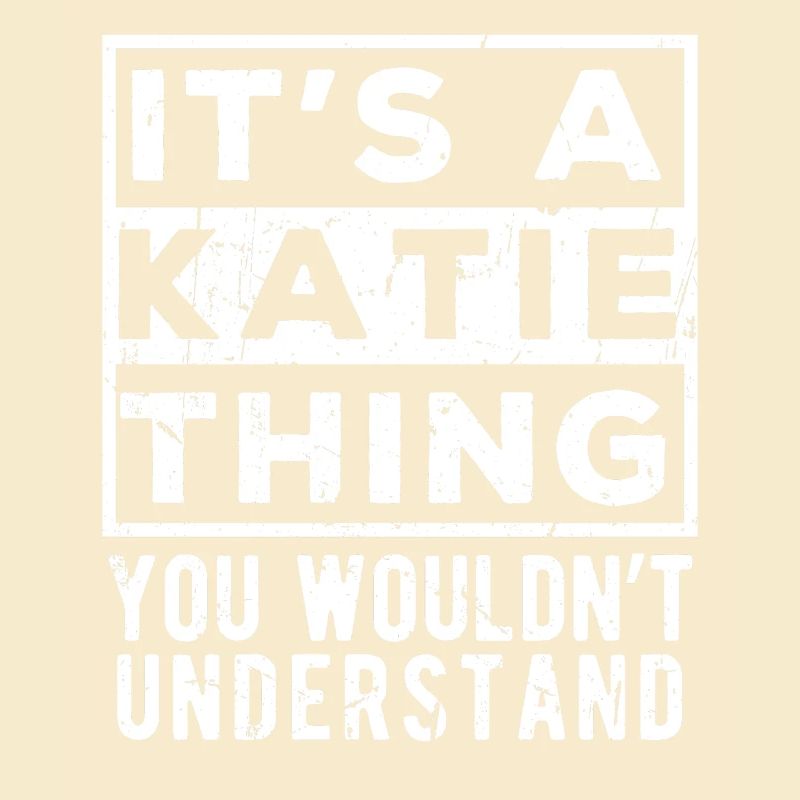 C’est une affaire de Katie que tu ne comprendrais pas