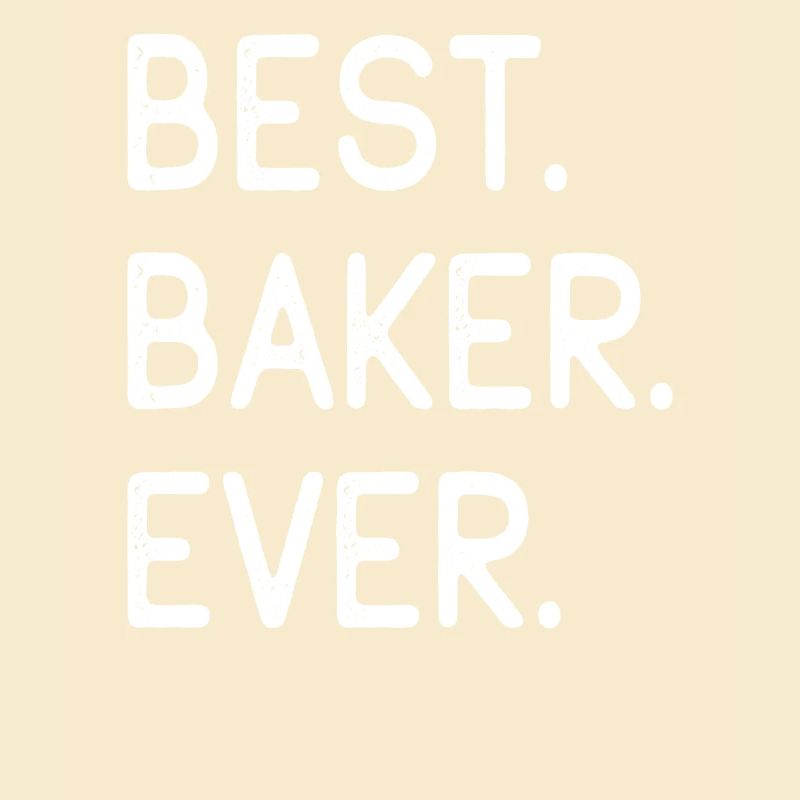 Best Baker Ever Bester Bäcker Aller Zeiten