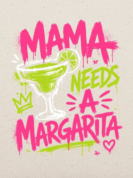 Mama Braucht Margarita Graffiti