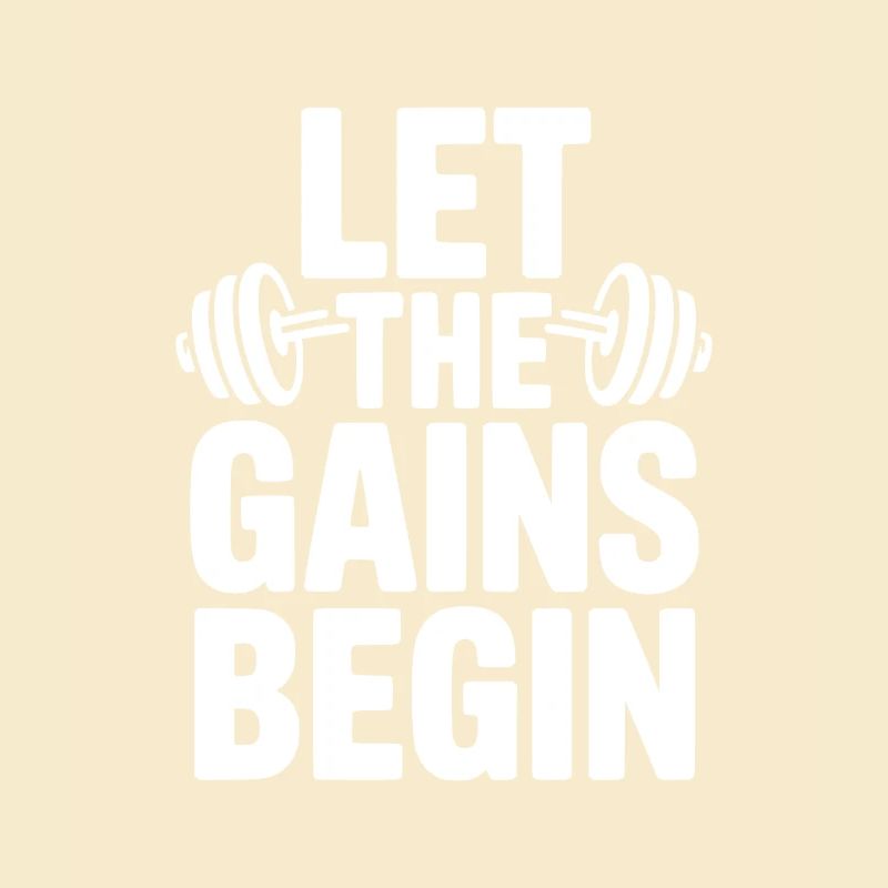Let The Gains Begin