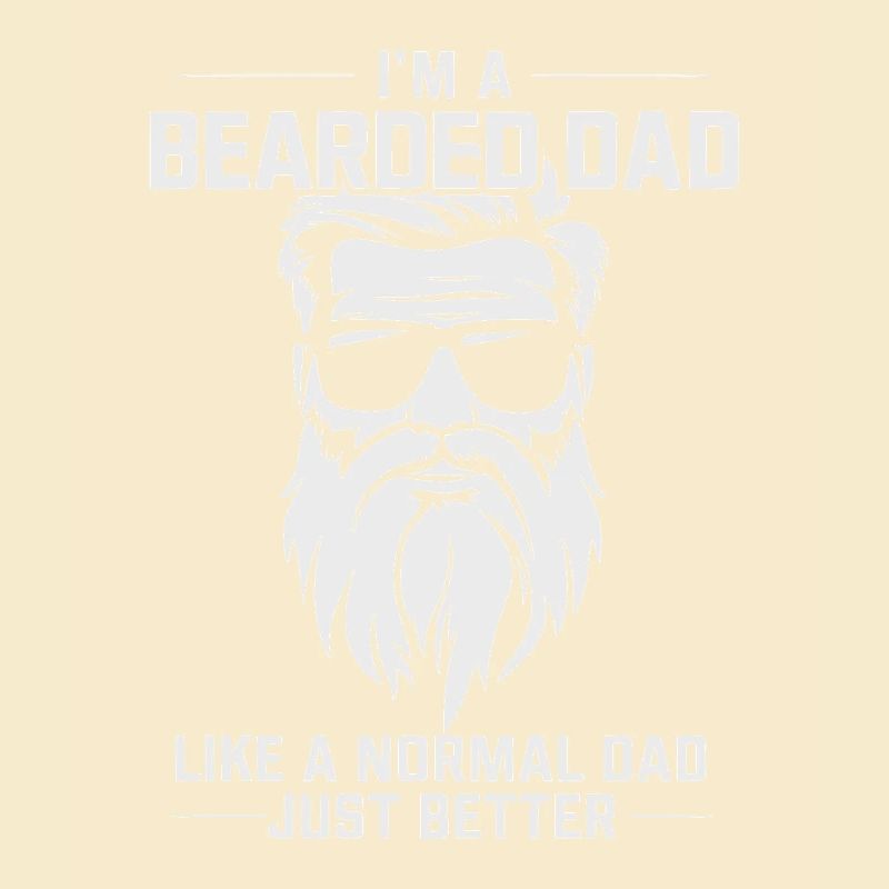 Bärtiger Dad - Besser als Normaldad