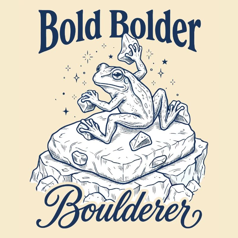 Bouldering Bold Bolder Boulderer