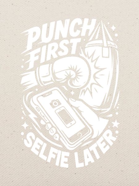 Punch First Selfie Later Boxing Gloves