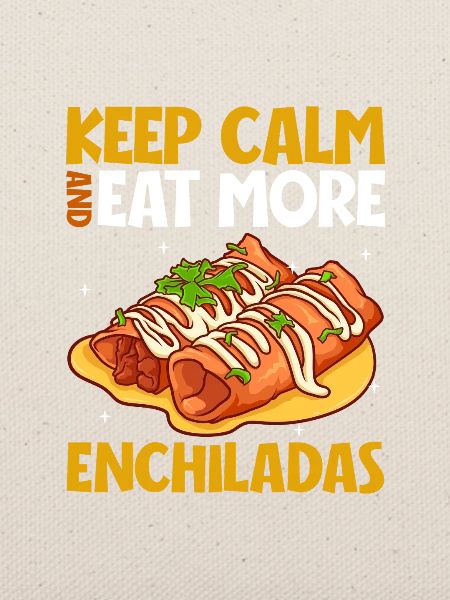 Keep Calm - Enchiladas