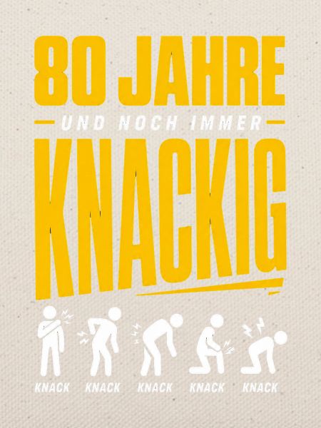 80 Jahre und noch immer knackig