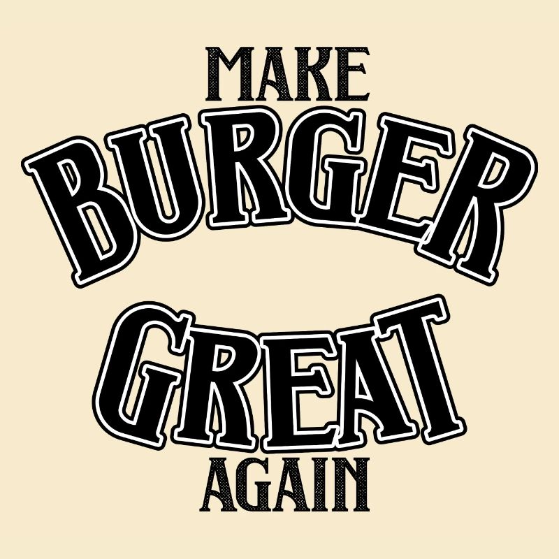Make Burger great again