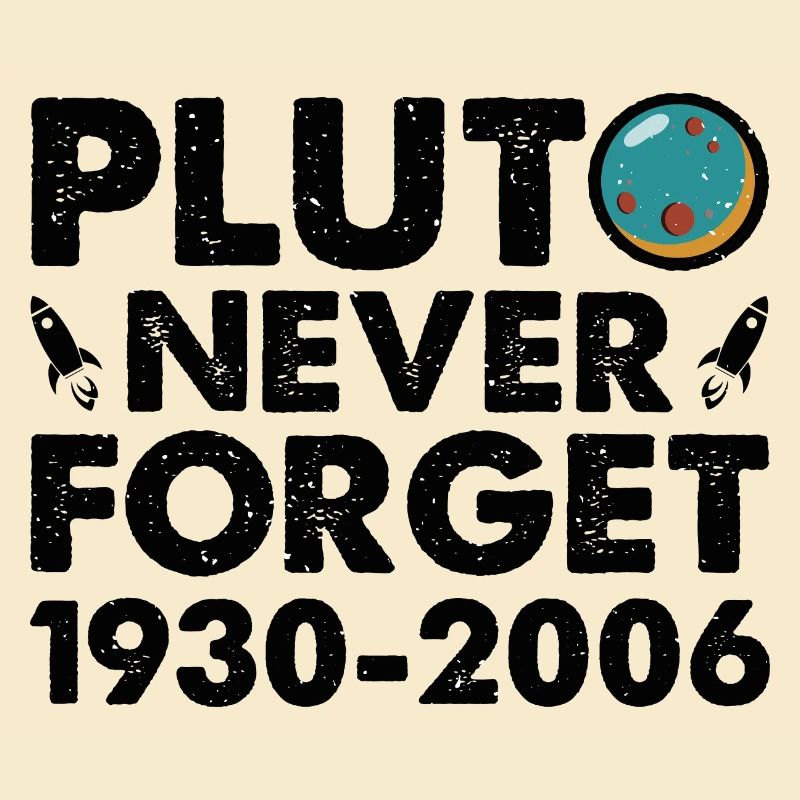 Never Forget Pluto Lustiges Planet Pluto