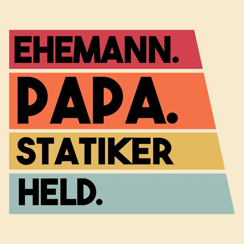 Ehemann Papa Statiker Held