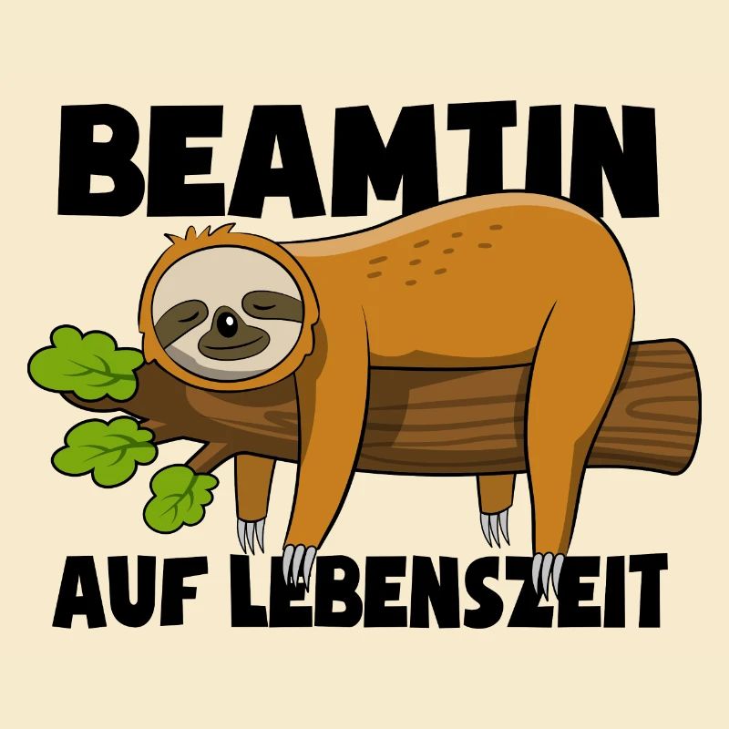 Faultier Beamtin auf Lebenszeit - Spruch