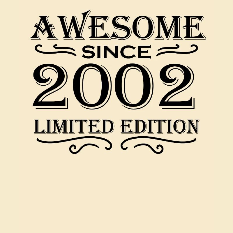 2002 - Born 2002 - Fantastic since 2002