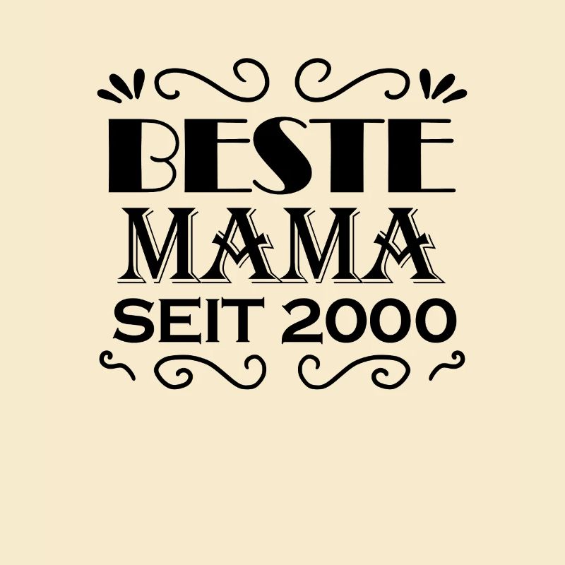 Beste Mama seit 2000 - Beste Mutter seit 2000