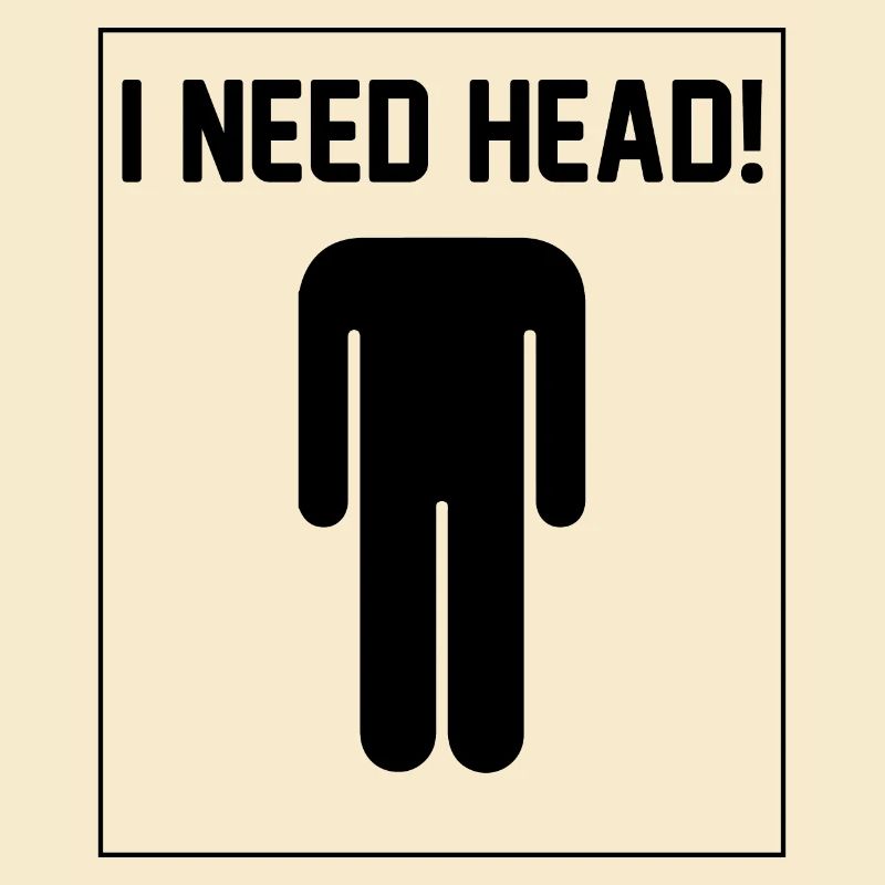 I need Head
