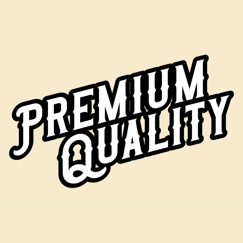 Premium Quality