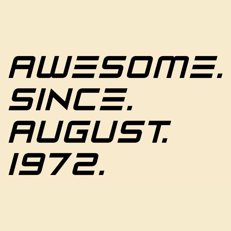 August 1972 - 50. Geburtstag Geschenk. Awesome.