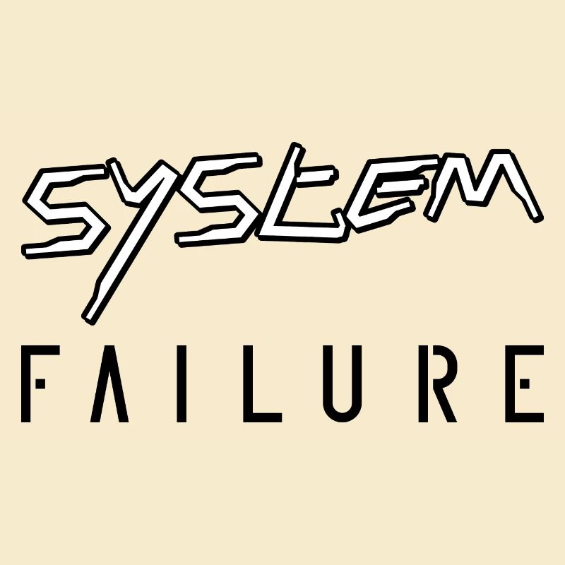 System failure