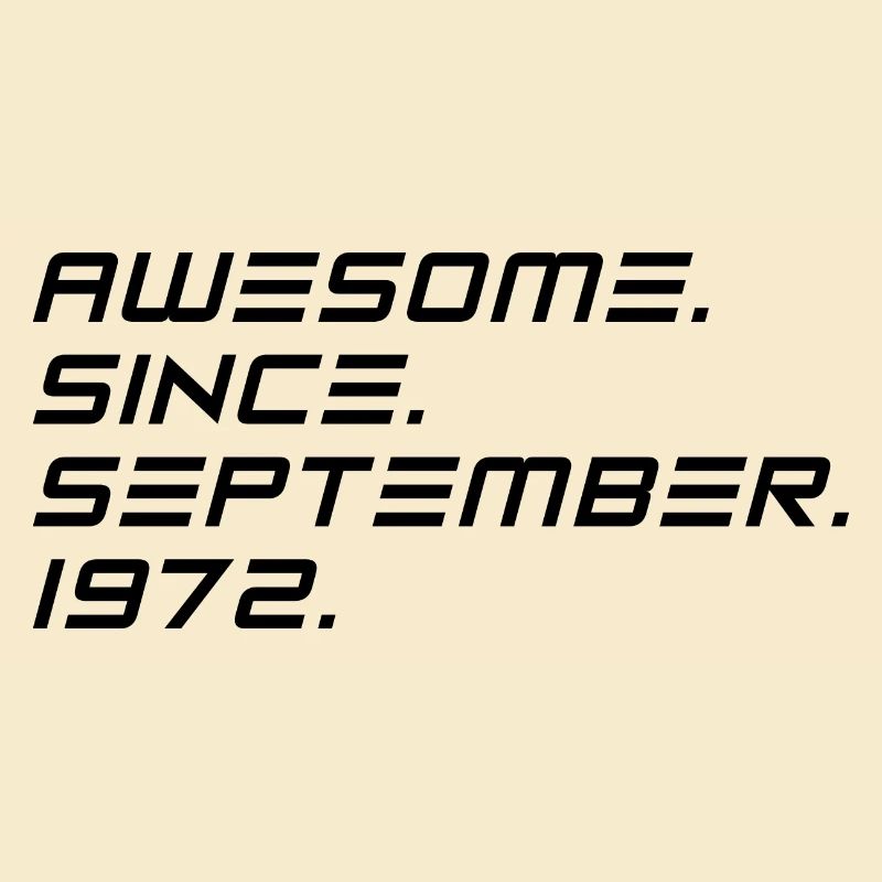 September 1972 - 50. Geburtstag Geschenk. Awesome.
