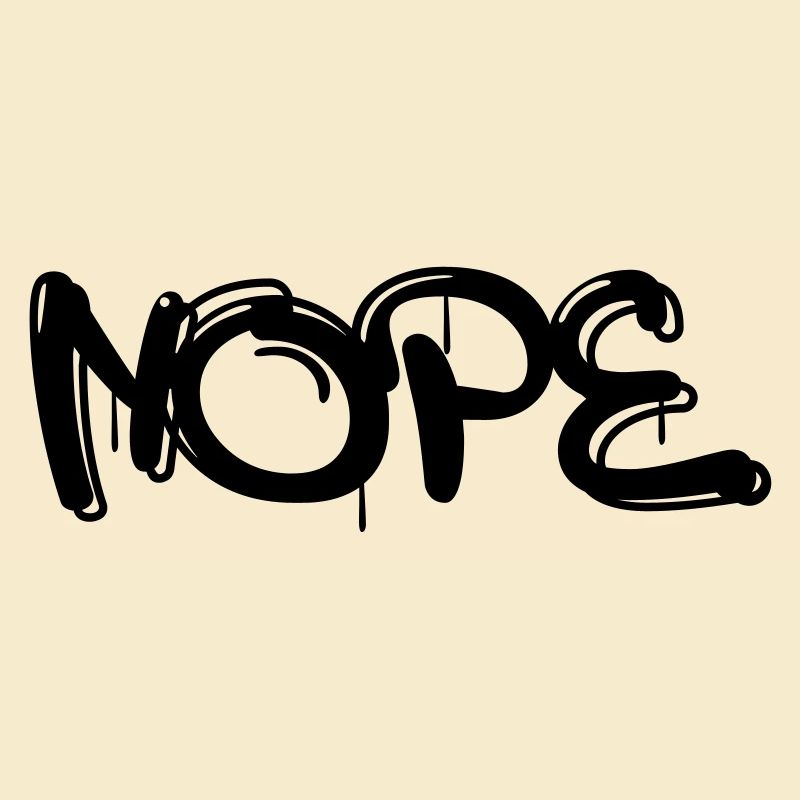 Nope mit Graffiti oder Sprayer Schrift