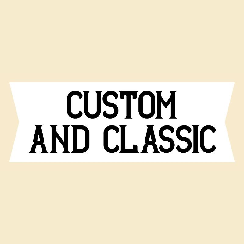 Custom and Classic