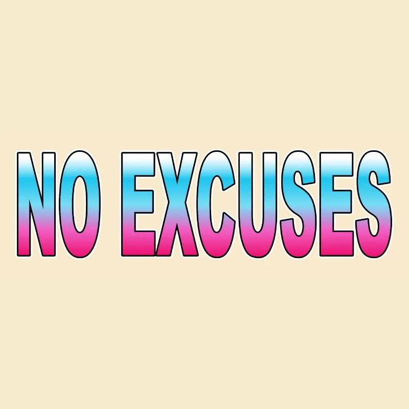 Pas d’excuses