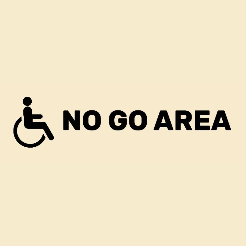 NO GO AREA Rollstuhl