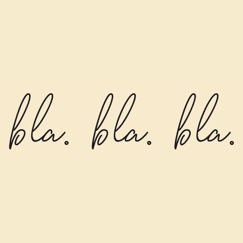 Spruch - bla. bla. bla.