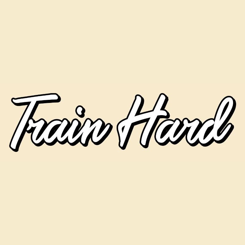 Train Hard