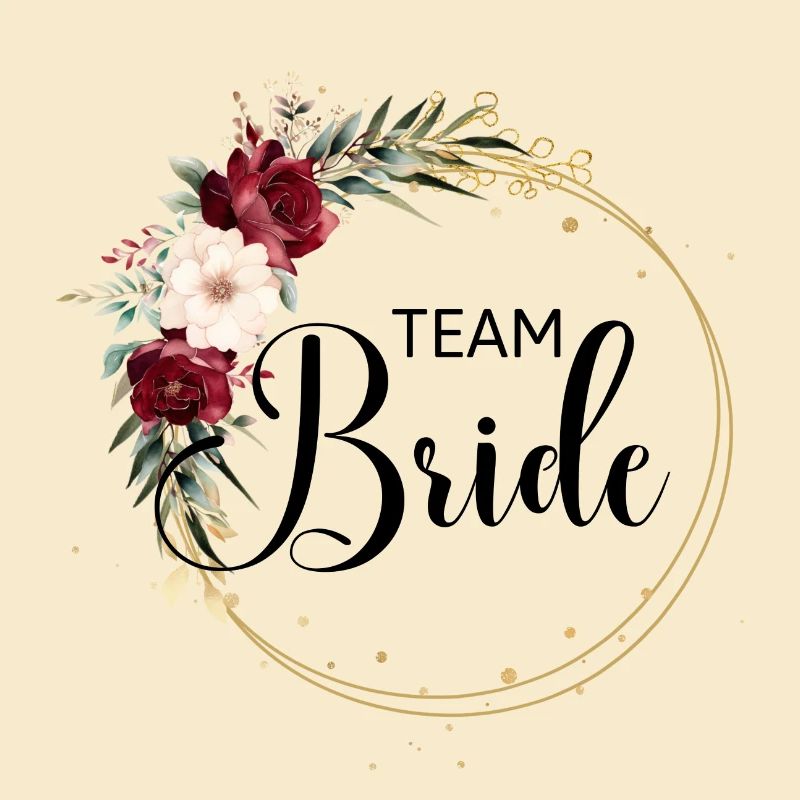 Team Bride! Customisable