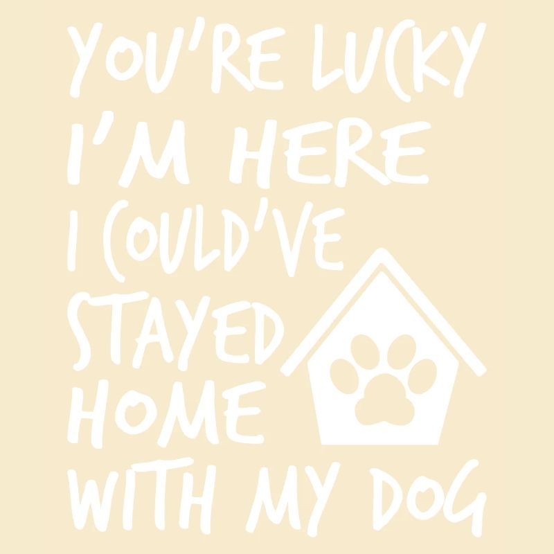 Stayed Home With My Dog