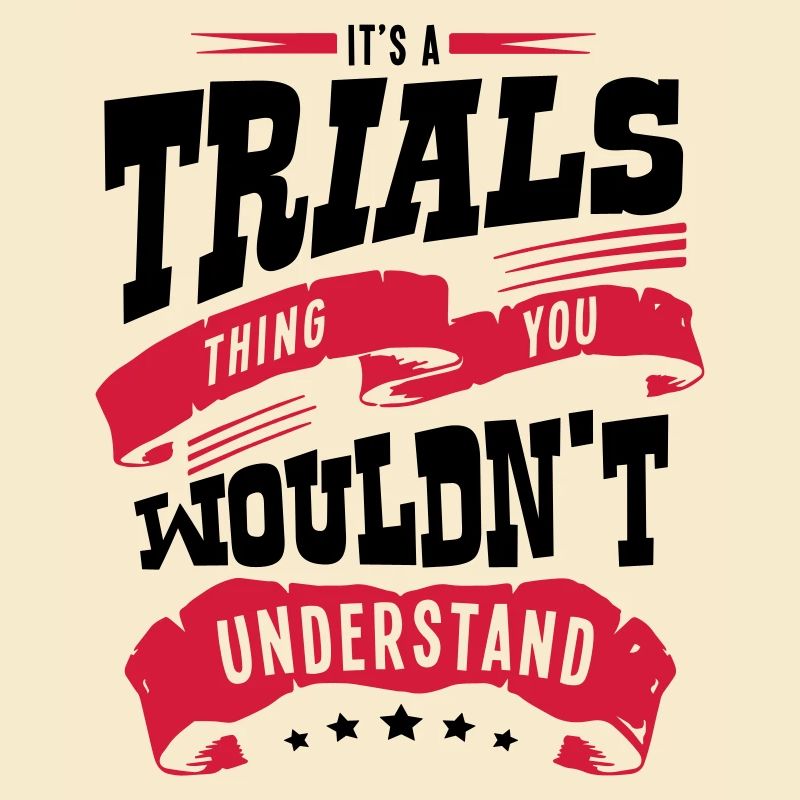 its a trials thing you wouldnt understan