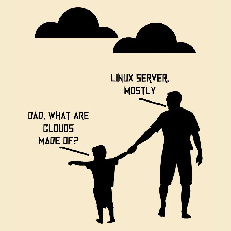 Dad What Are Clouds Made Of, Linux Servers Mostly3