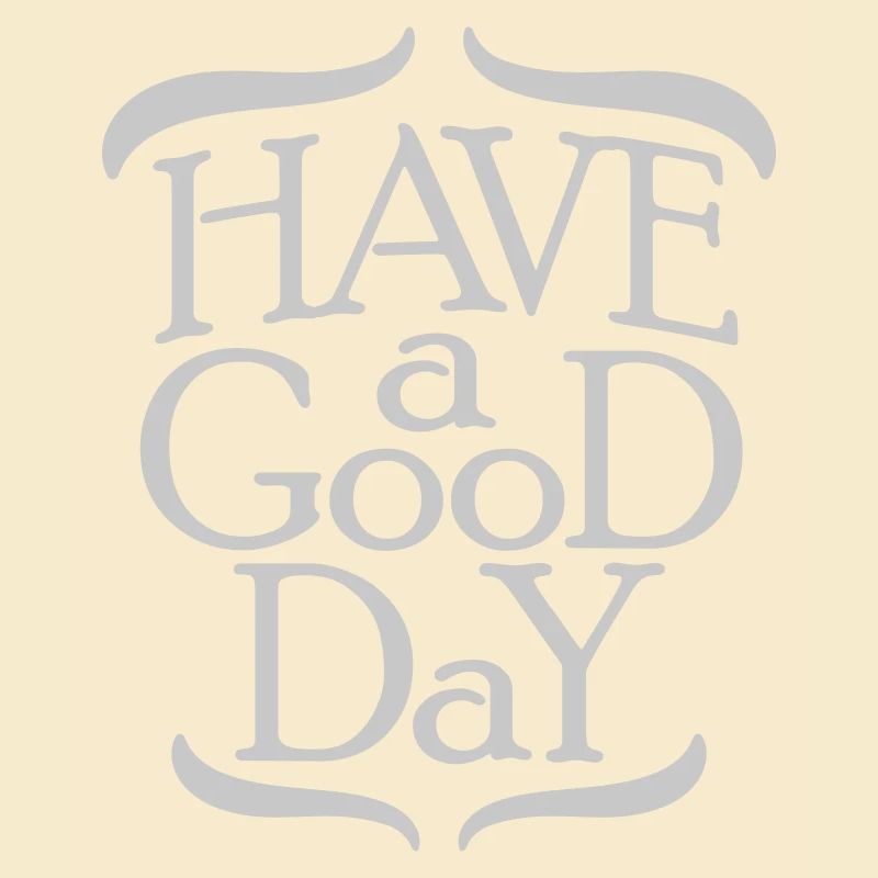 have a good day
