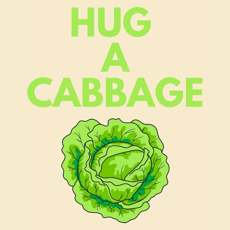 HUG A CABBAGE