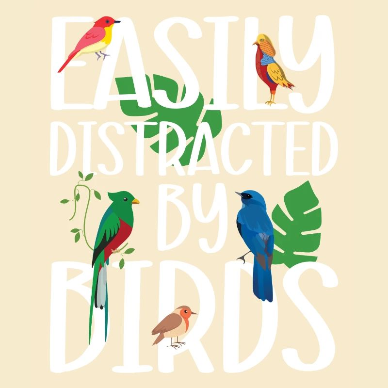 Easily Distracted by Birds