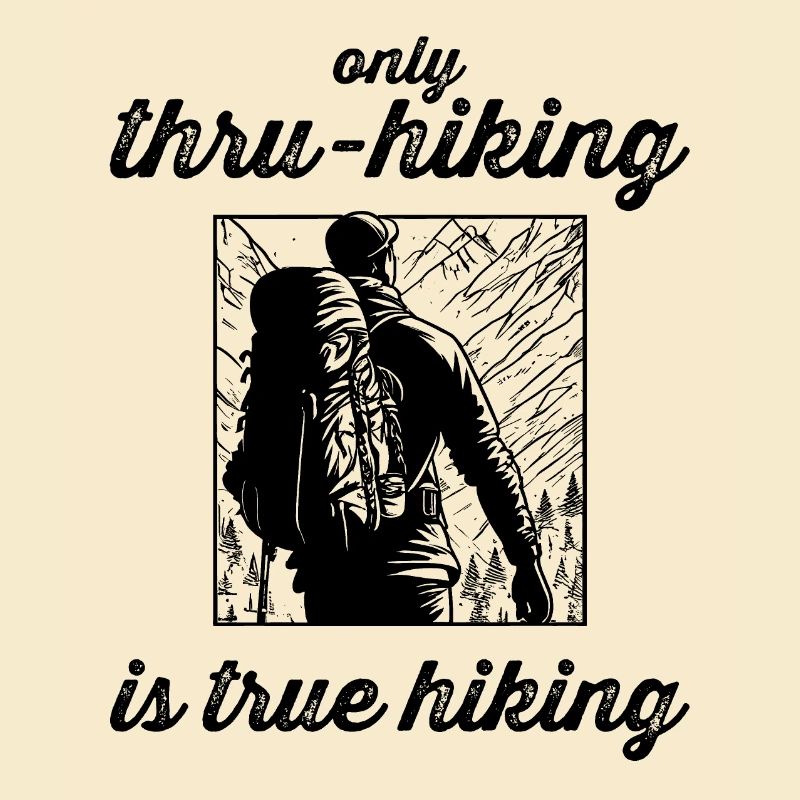 only thru-hiking is true hiking