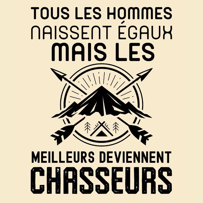 Les meilleurs hommes deviennent chasseurs