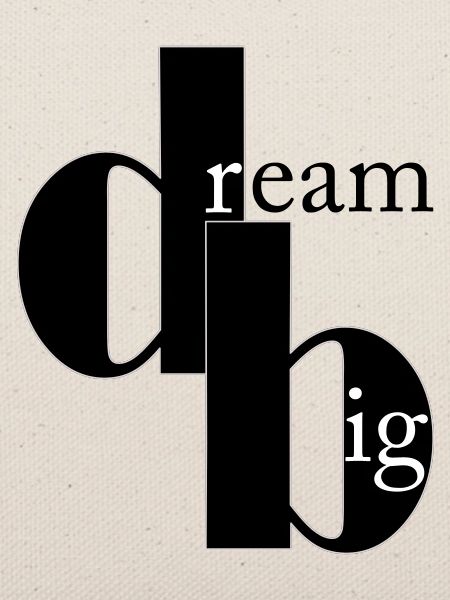 dream big