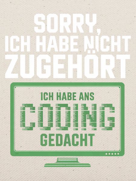 Sorry, ich habe Coding gedacht