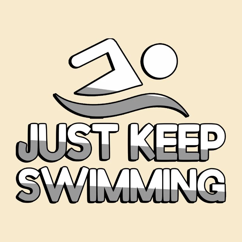 JUST KEEP SWIMMING + Swimmers - Swimming