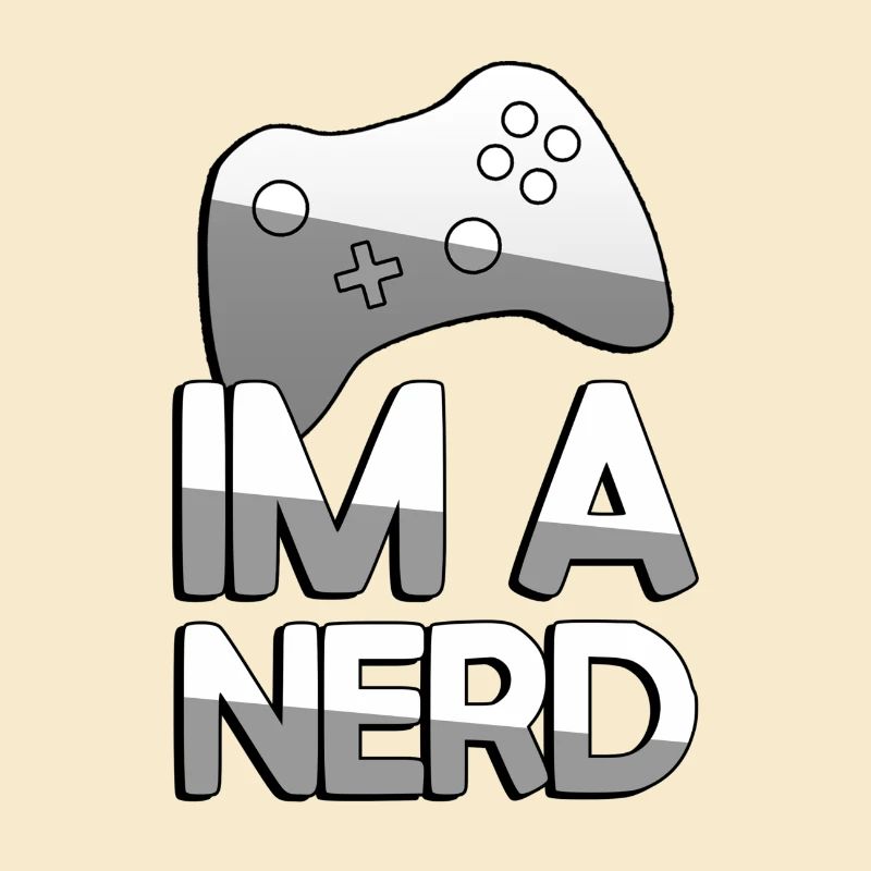 IM A NERD + Controller - Gaming