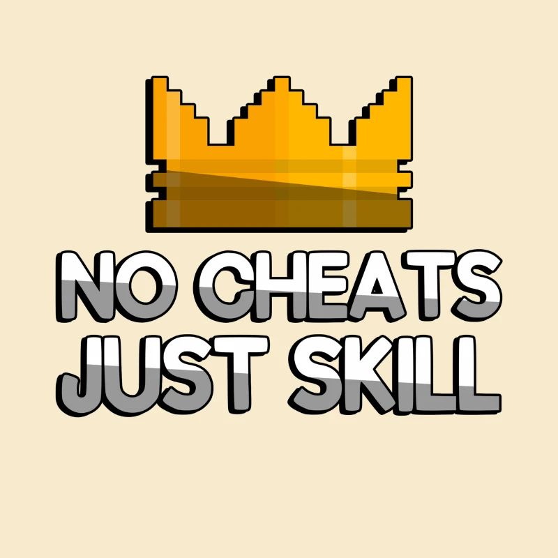 NO CHEATS JUST SKILL + King Crown - Gaming